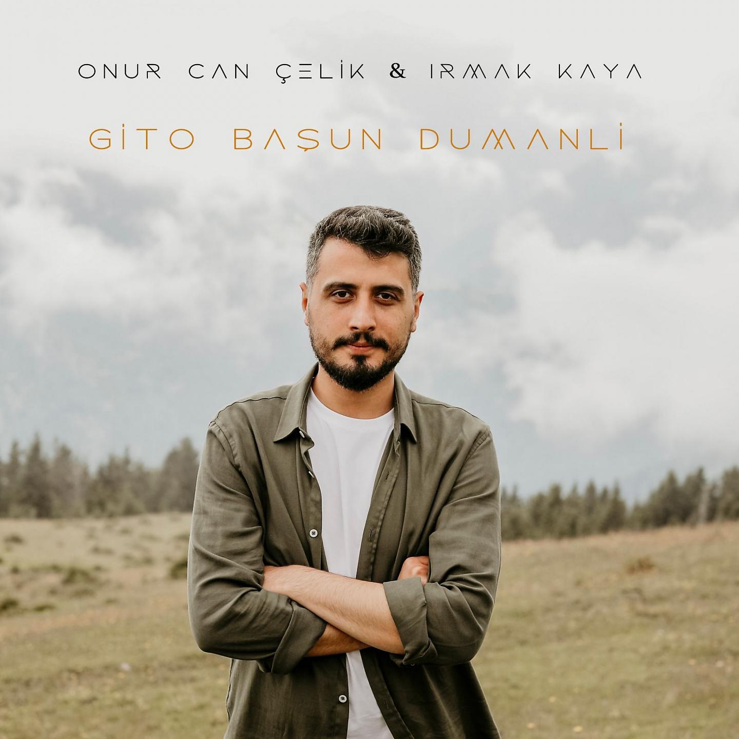 Постер альбома Gito Başun Dumanli
