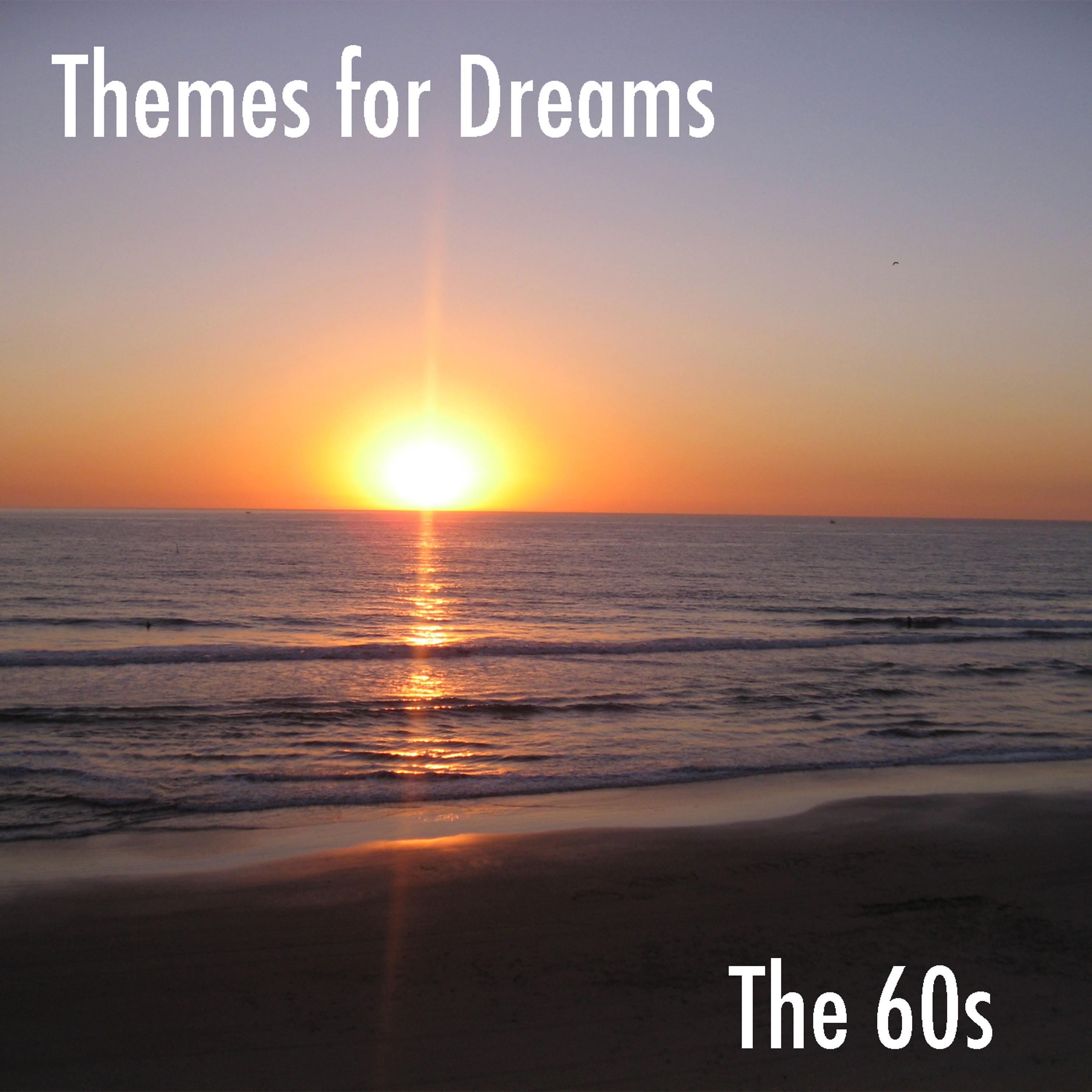 Постер альбома Themes for Dreams, Vol. 3: The 60s