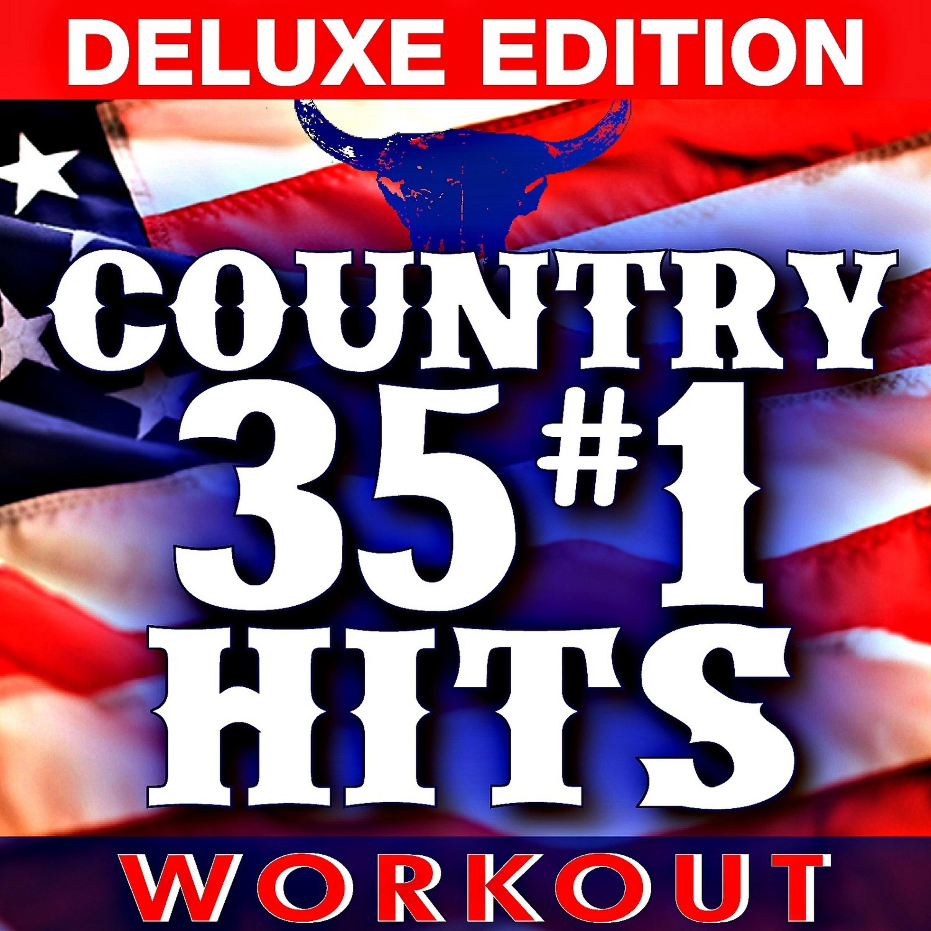 Постер альбома 35 #1 Country Workout Hits! + Bonus Classics (Deluxe Edition)