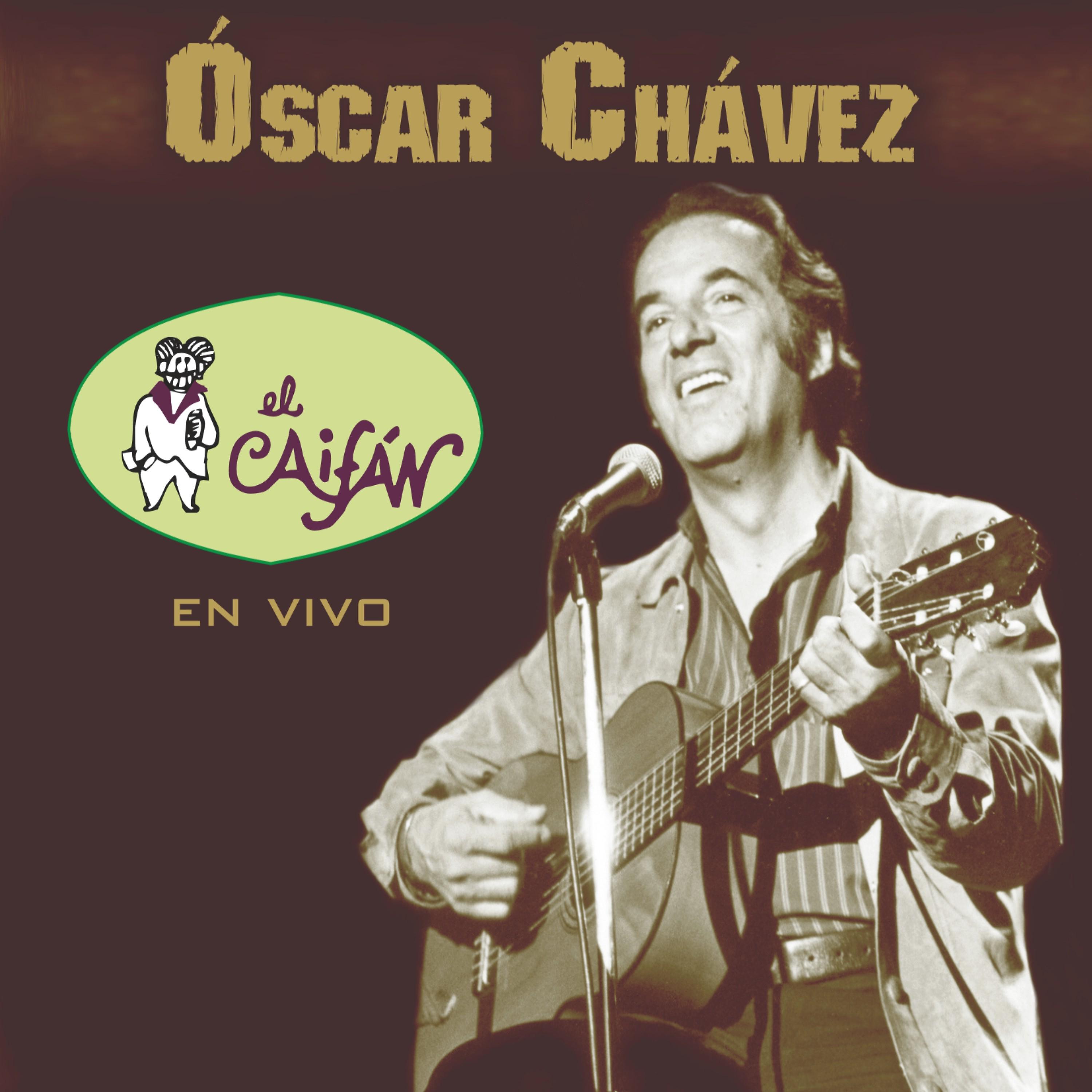 Постер альбома Oscar Chávez El Caifán (En Vivo)