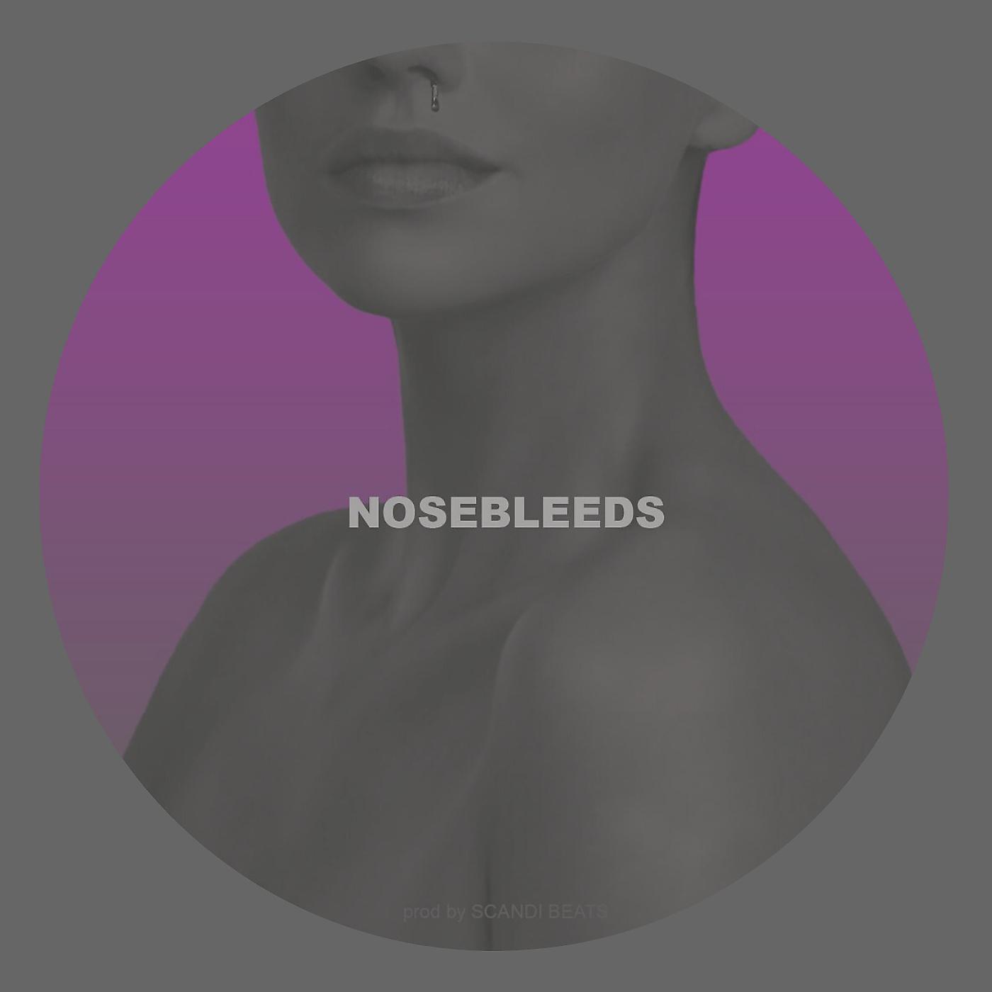 Постер альбома Nosebleeds