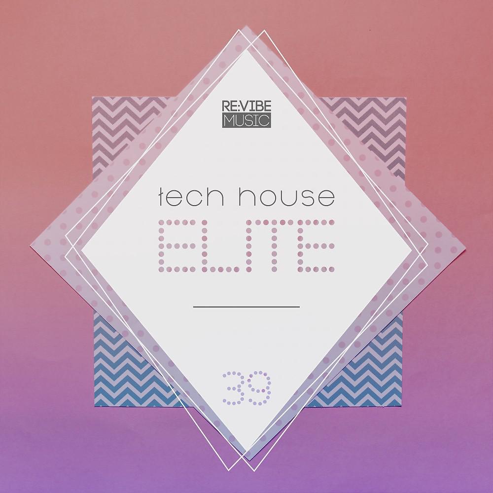 Постер альбома Tech House Elite, Issue 39