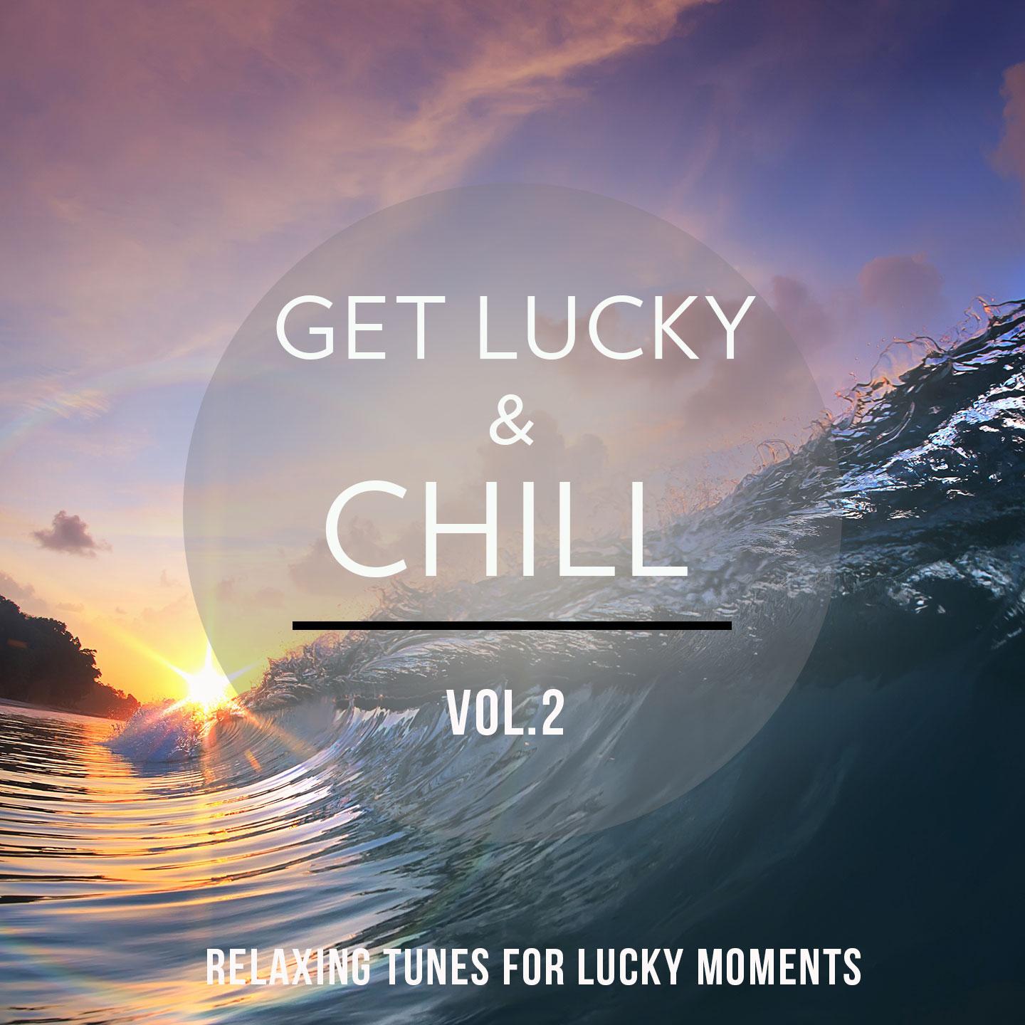 Постер альбома Get Lucky & Chill, Vol. 2