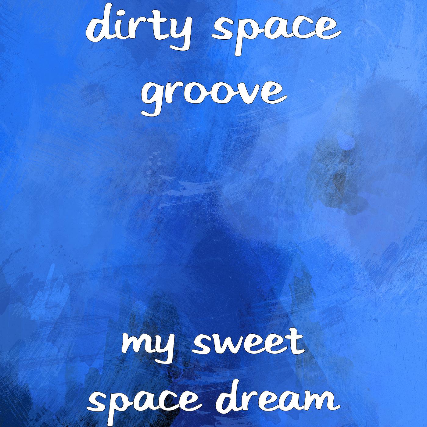 Постер альбома My Sweet Space Dream