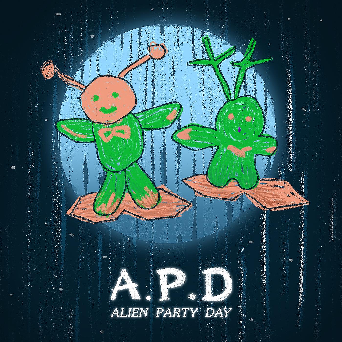 Постер альбома A. P. D. Alien Party Day
