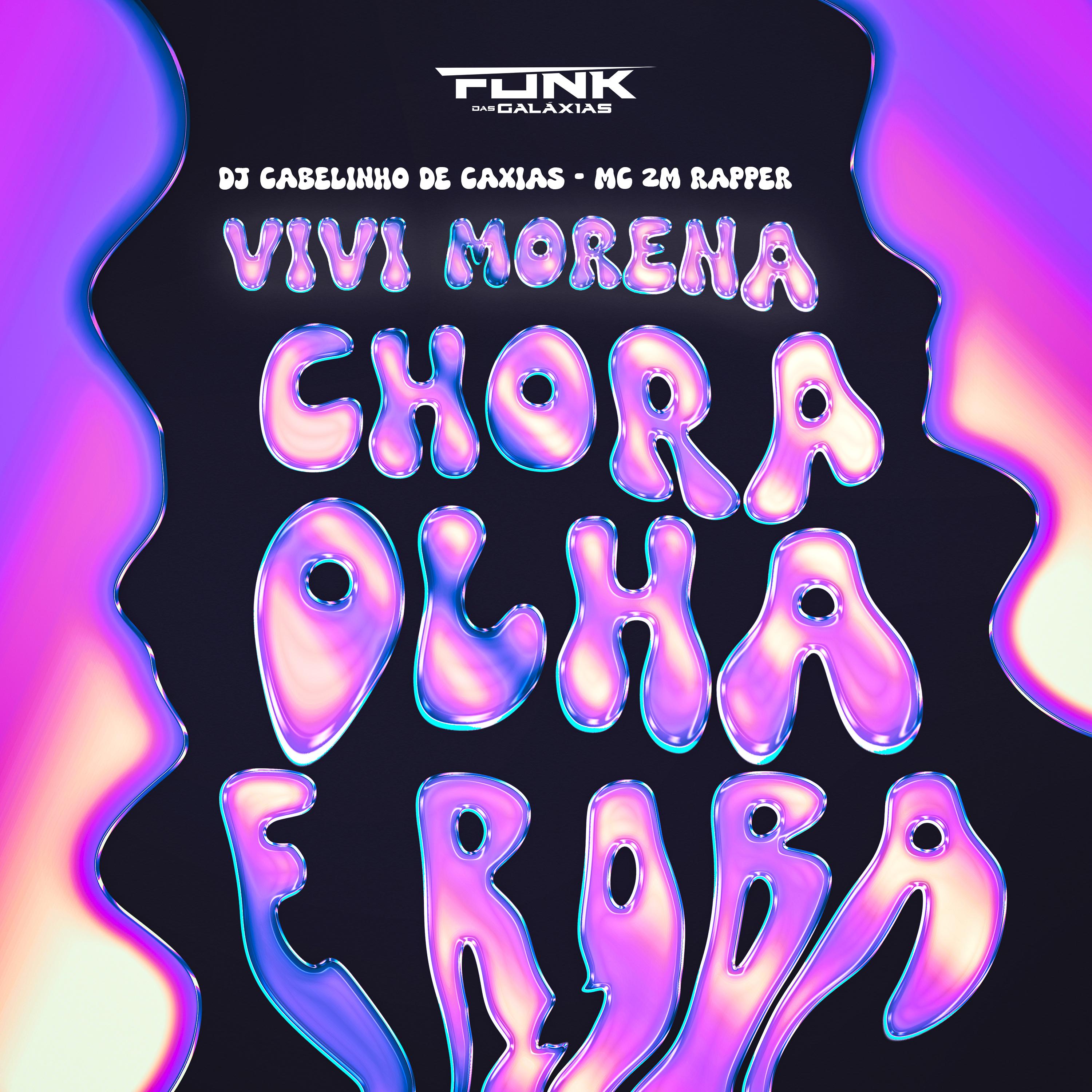 Постер альбома Vivi Morena Chora, Olha e Baba