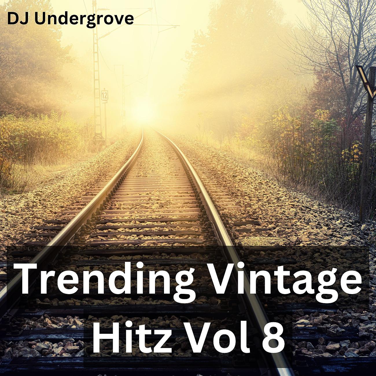 Постер альбома Trending Vintage Hitz Vol 8