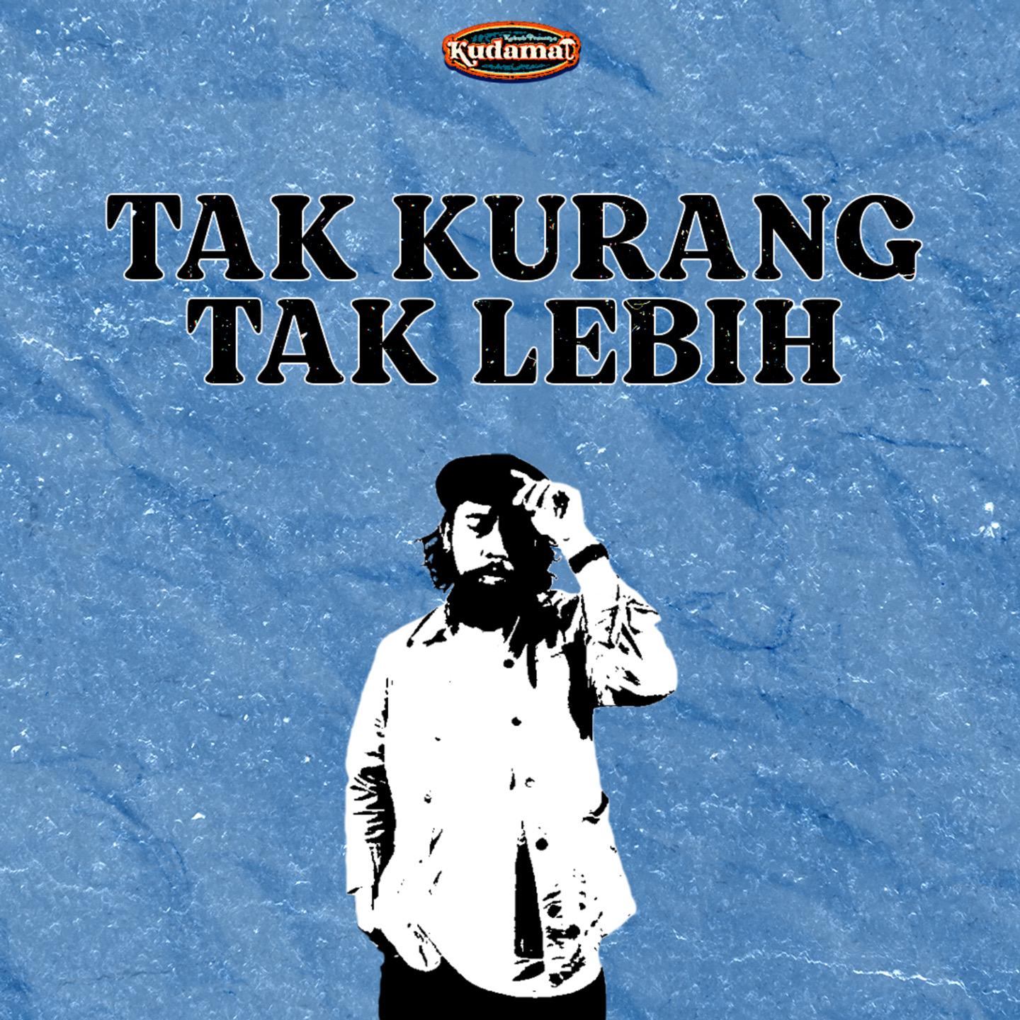 Постер альбома Tak Kurang Tak Lebih (Kudamai Keroncong)