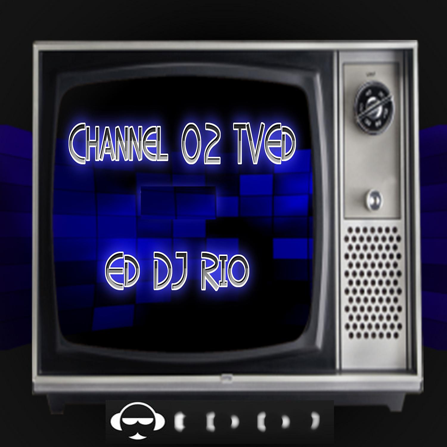 Постер альбома Channel 02 Tved