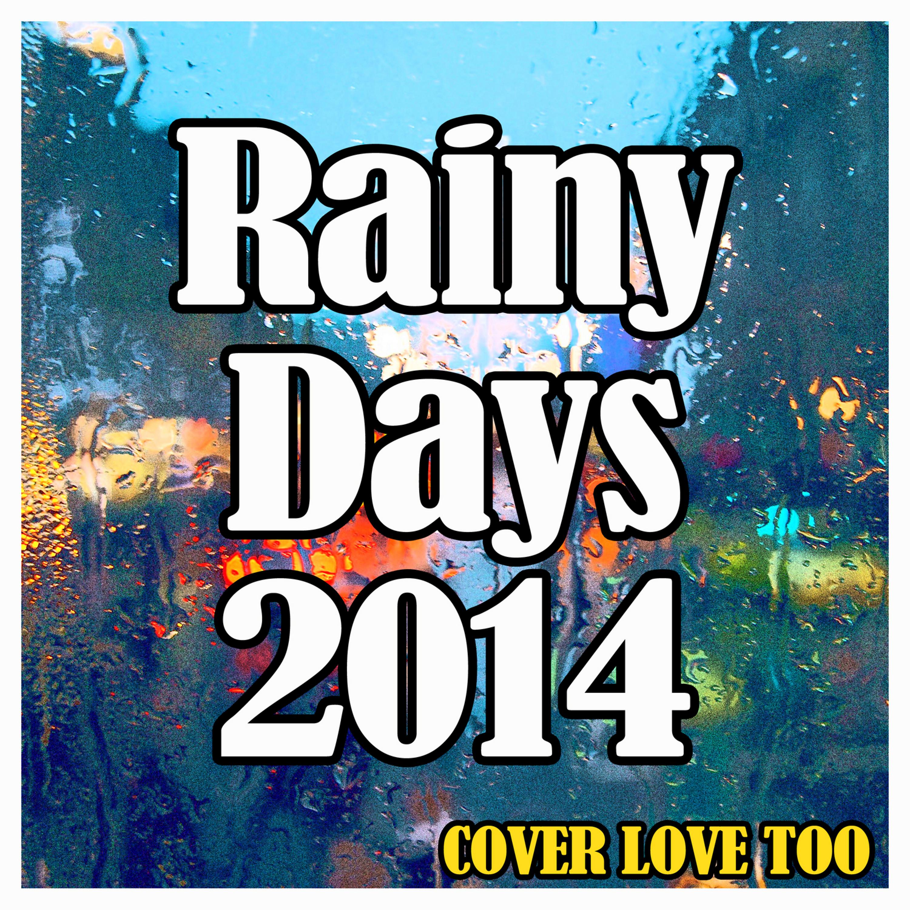 Постер альбома Rainy Days 2014