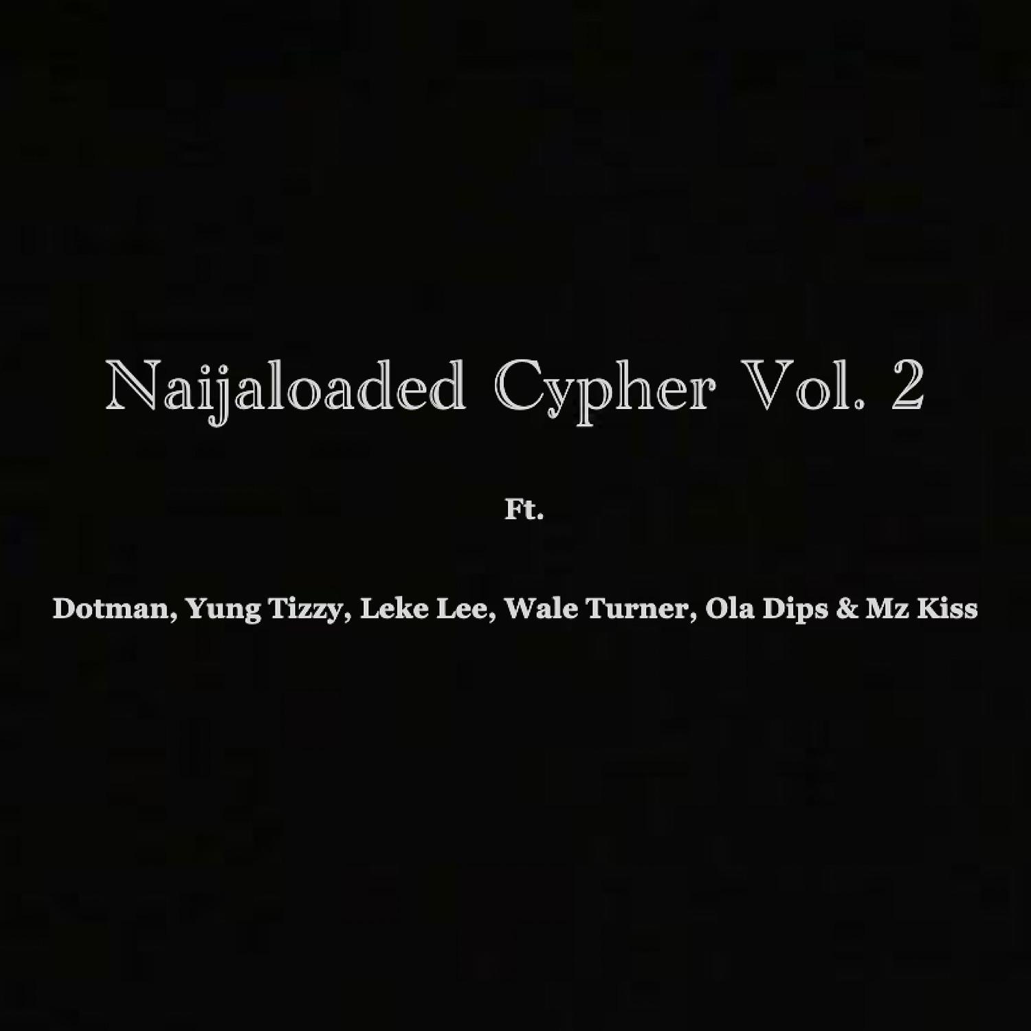 Постер альбома Naijaloaded Cypher, Vol. 2