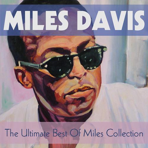 Постер альбома The Ultimate Best Of Miles Collection