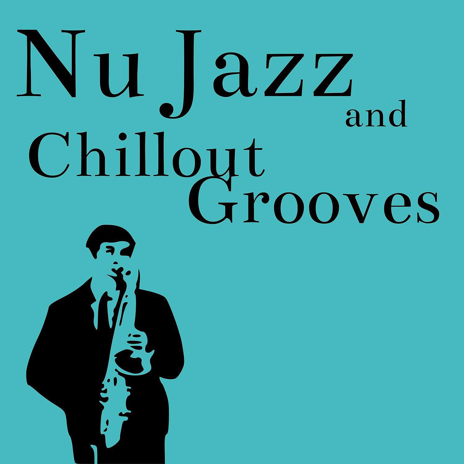 Постер альбома Nu Jazz and Chillout Grooves