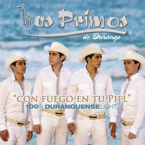 Постер альбома Con Fuego En Tu Piel...100% Duranguense Light (ITunes)