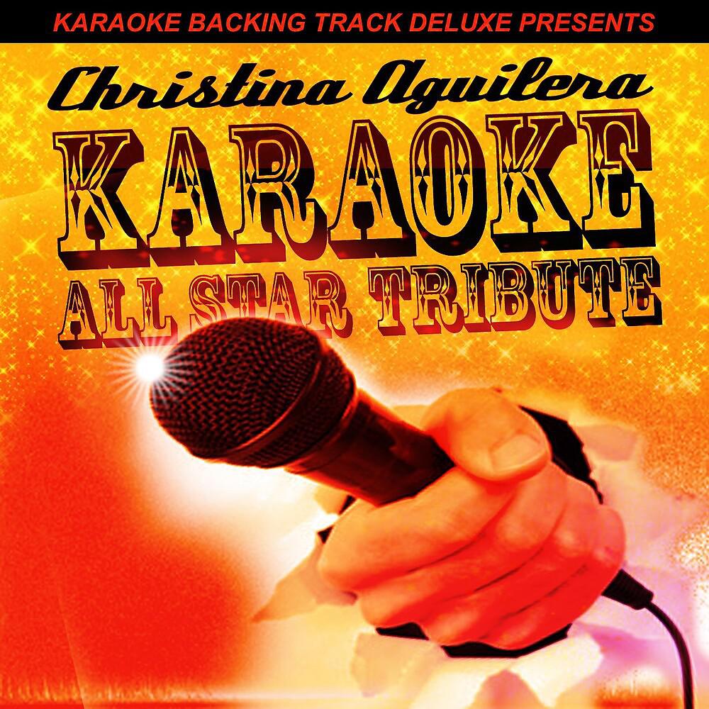 Постер альбома Karaoke Backing Track Deluxe Presents: Christina Aguilera