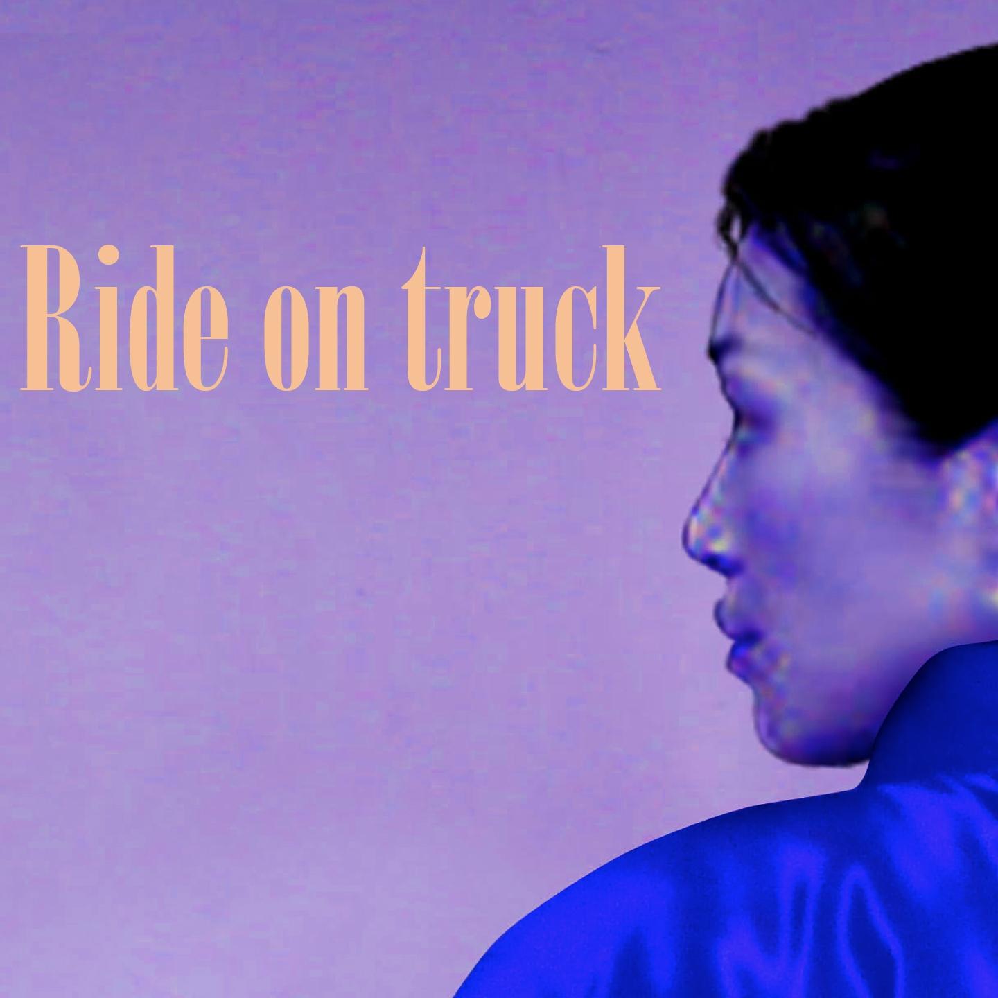 Постер альбома Ride on Truck