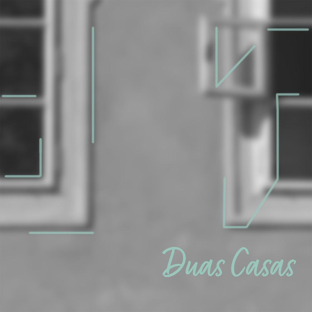 Постер альбома Duas Casas