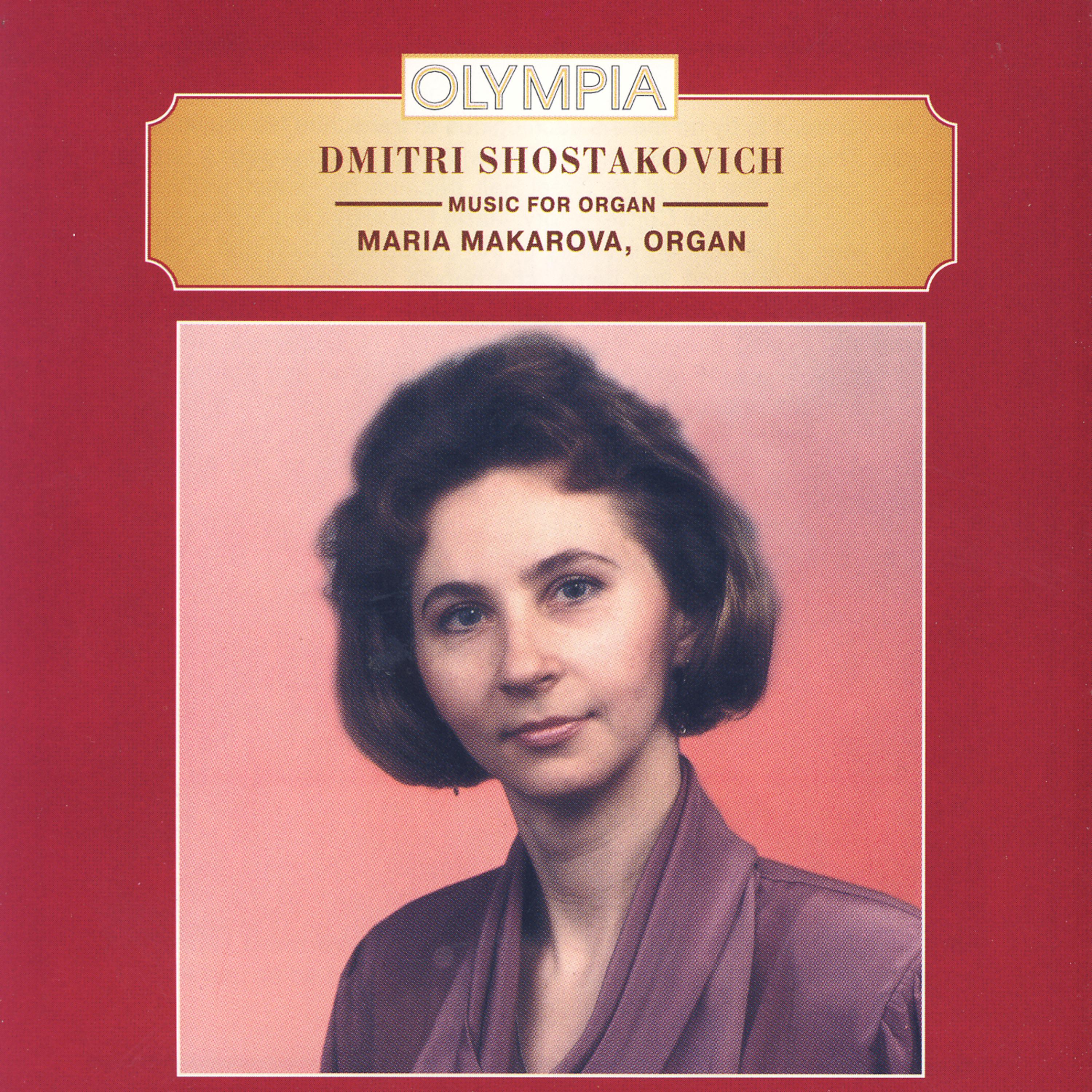 Постер альбома Music For Organ. Dmitri Shostakovich. Maria Makarova