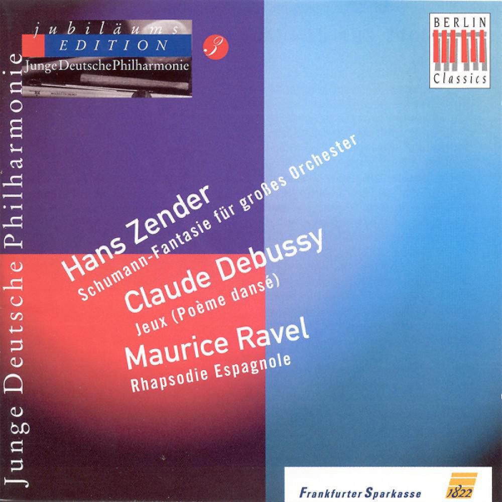 Постер альбома Hans Zender: Schumann-Phantasie /Claude Debussy: Jeux / Maurice Ravel: Rapsodie espagnole (German Youth Philharmonic Jubilee Edition, Vol. 3)