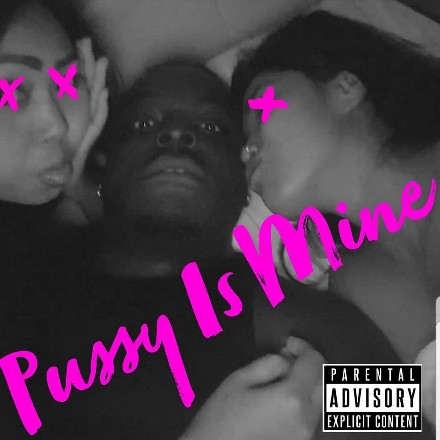 Постер альбома Pussy Is Mine