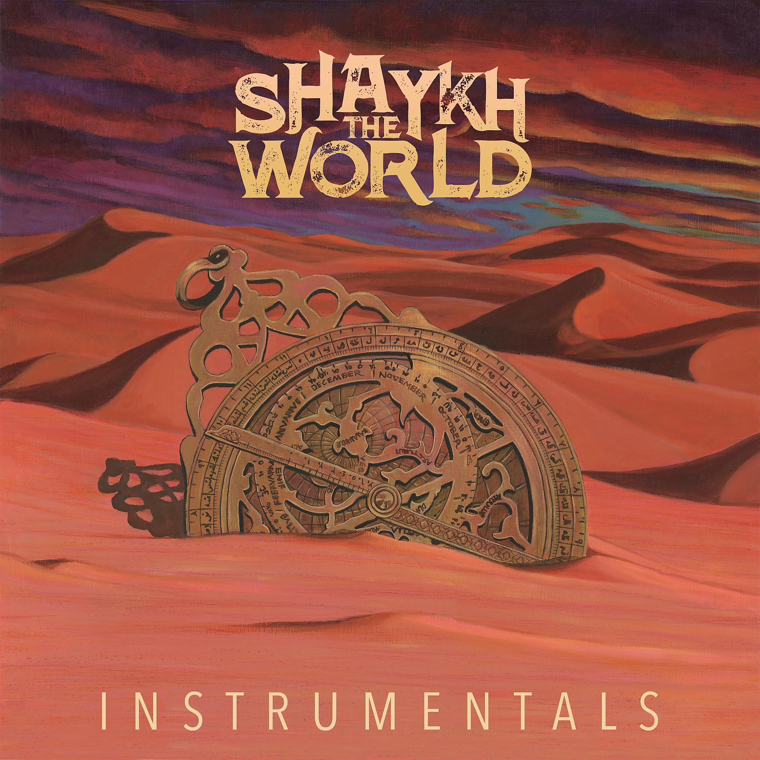 Постер альбома Shaykh the World (Instrumentals)