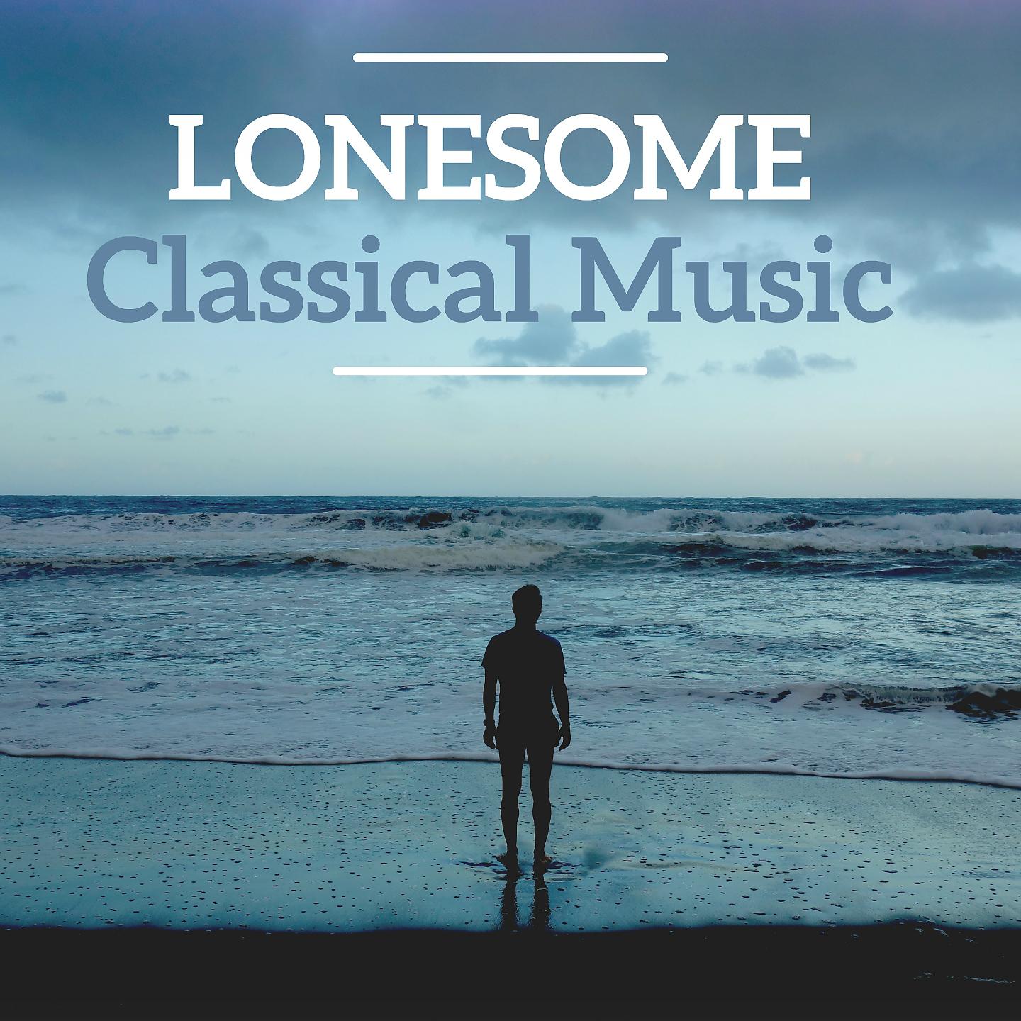 Постер альбома Lonesome Classical Music