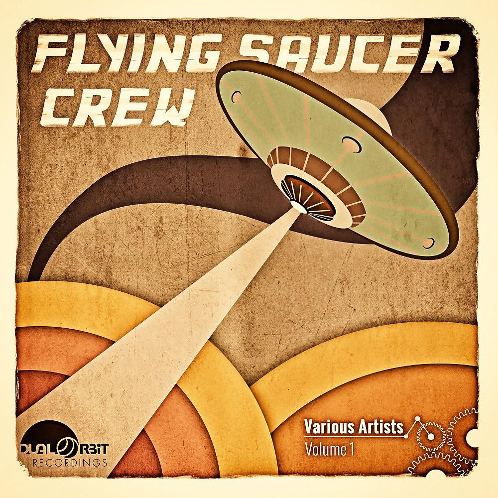 Постер альбома Flying Saucer Crew, Vol. 1
