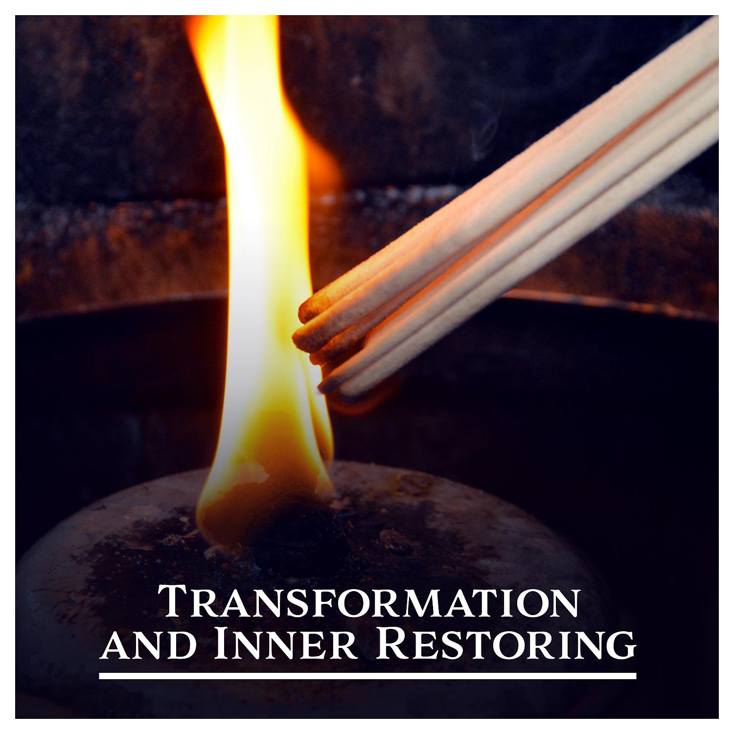Постер альбома Transformation and Inner Restoring: Heal Yourself with Nature, Personal Meditations, Power of Mind, Soothing Music, Reiki Yoga, Relaxing Moments, Stress Out