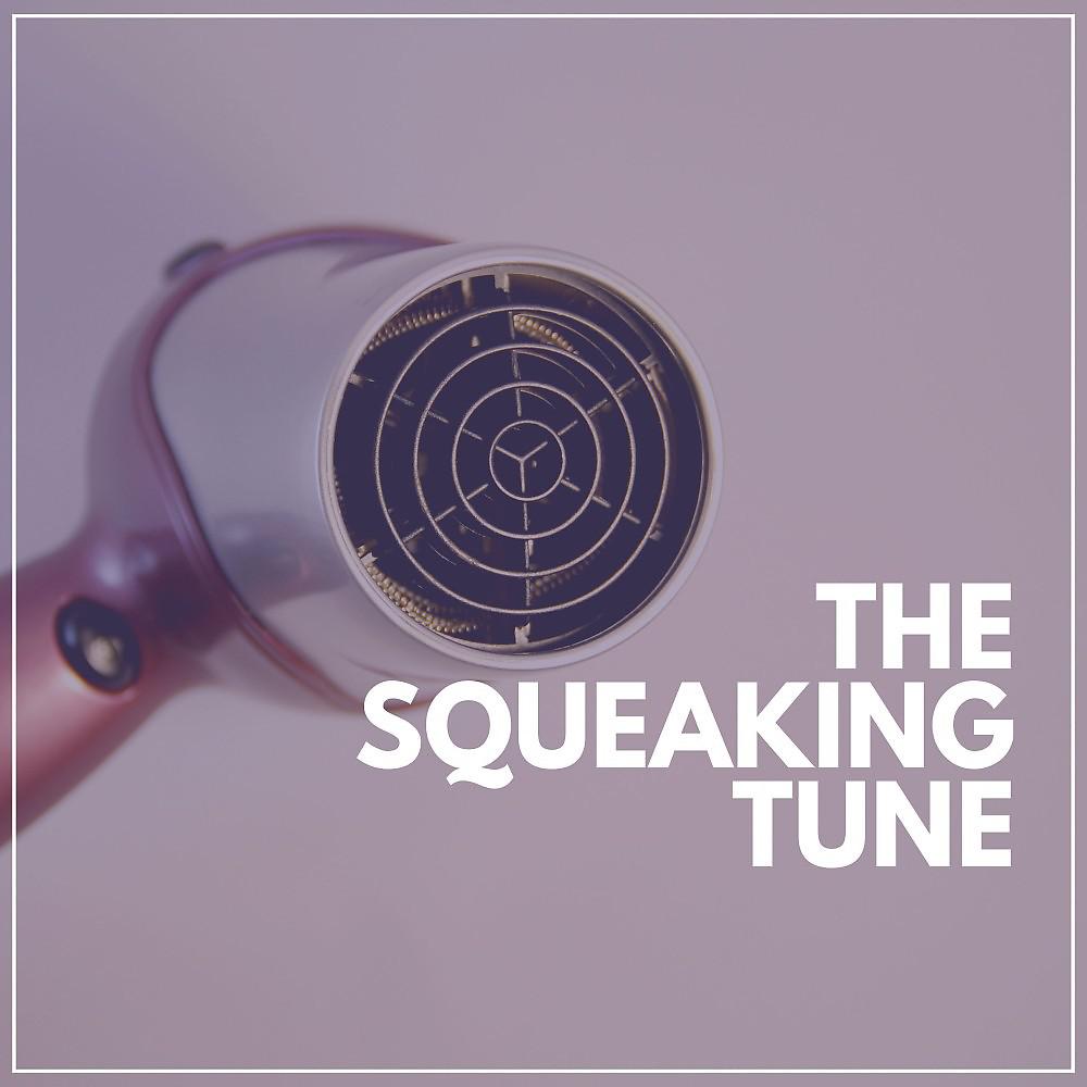 Постер альбома The Squeaking Tune
