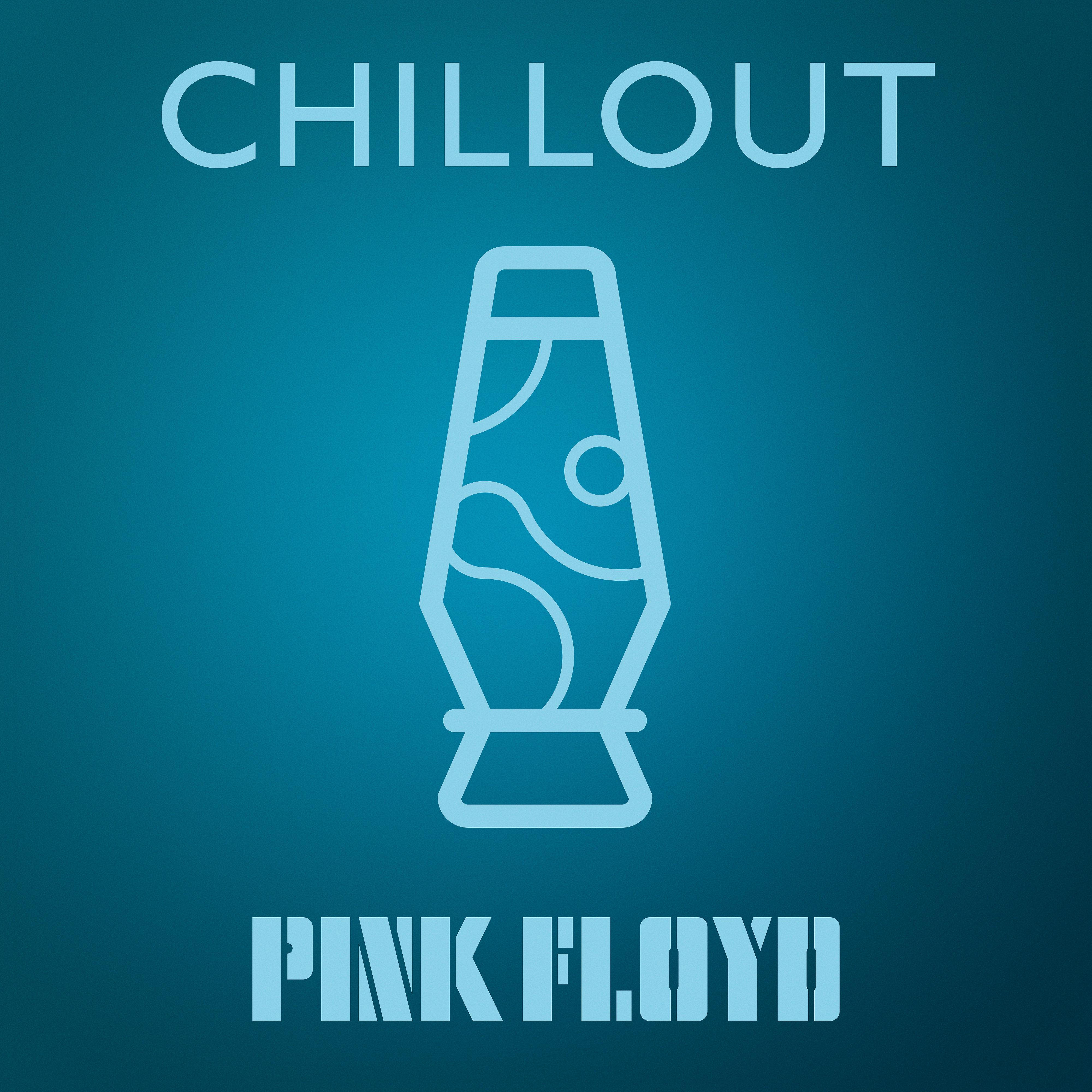 Постер альбома Pink Floyd - Chillout
