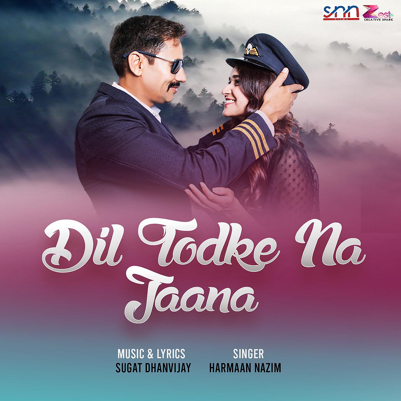 Постер альбома Dil Todke Na Jaana