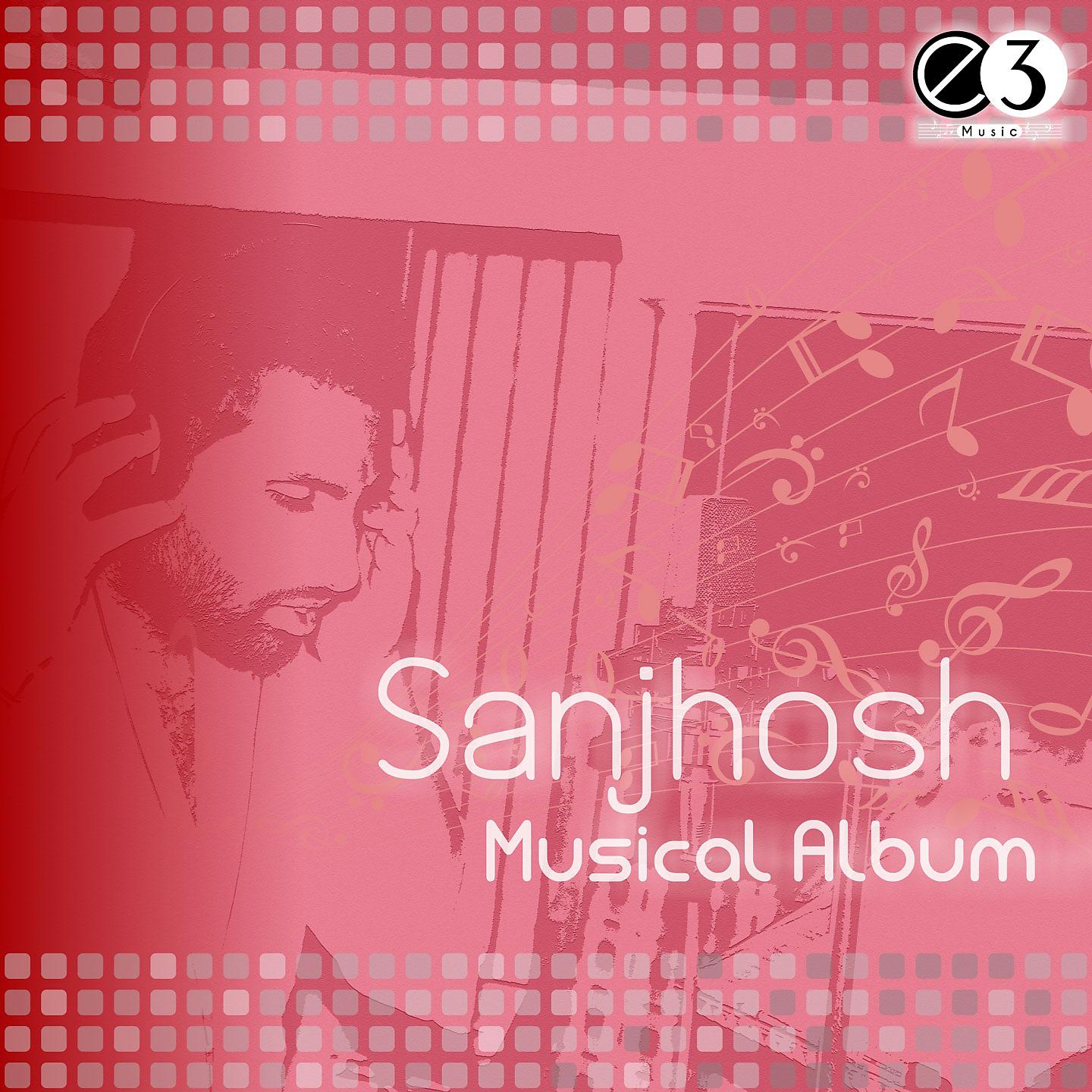 Постер альбома Sanjhosh Musical Album