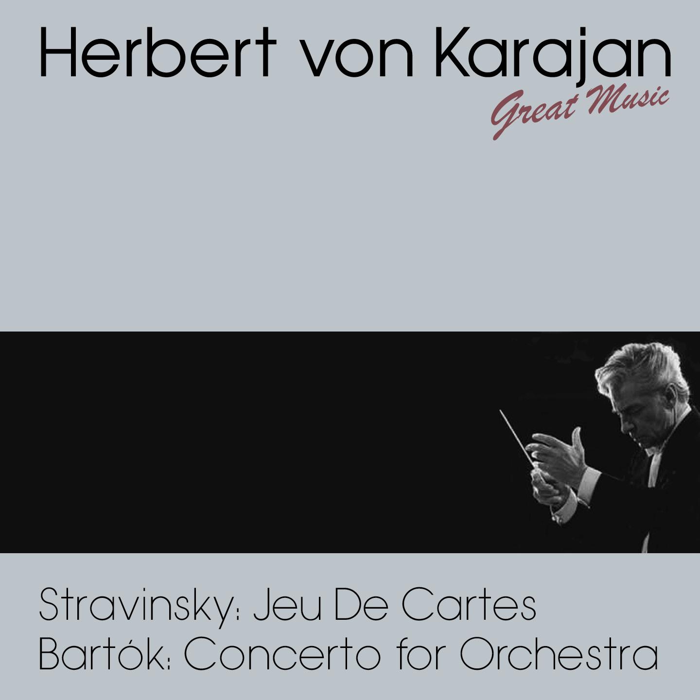 Постер альбома Stravinsky : Jeu De Cartes - Bartók : Concerto for Orchestra
