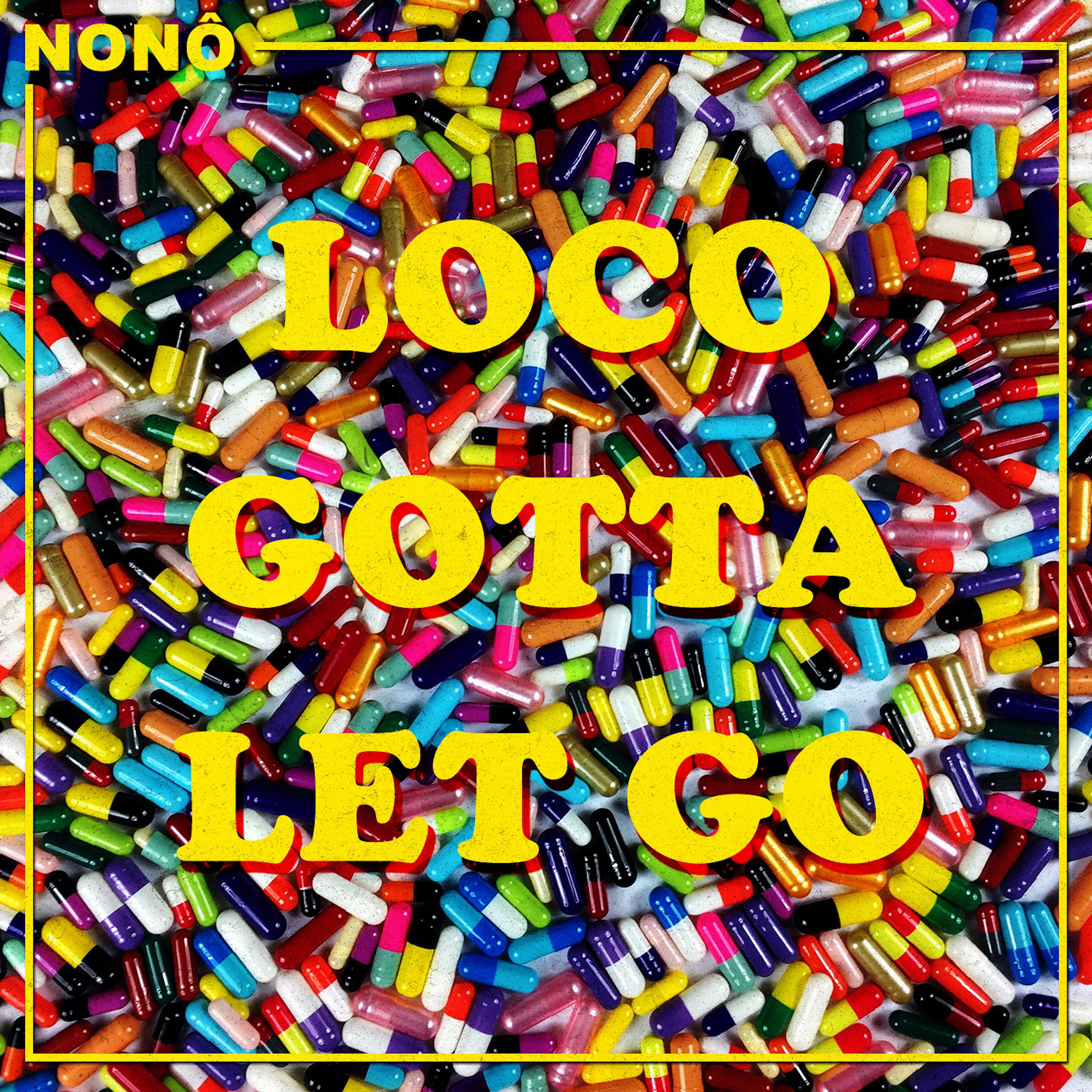 Постер альбома Loco Gotta Let Go