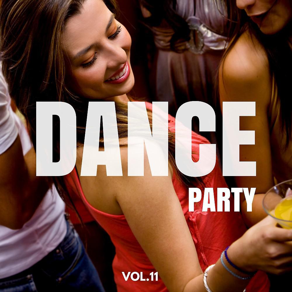 Постер альбома Dance Party , Vol. 11