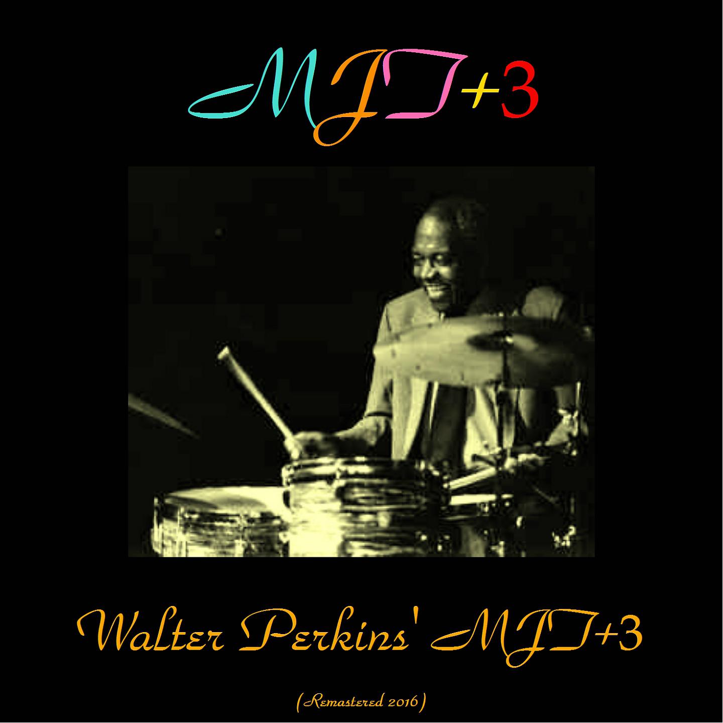 Постер альбома Walter Perkins' MJT + 3