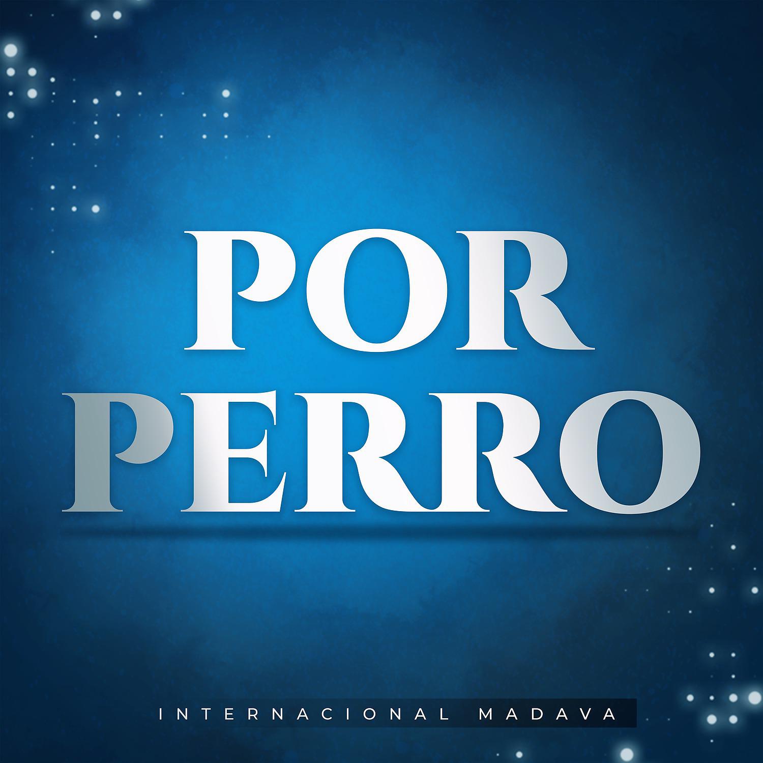 Постер альбома Por perro