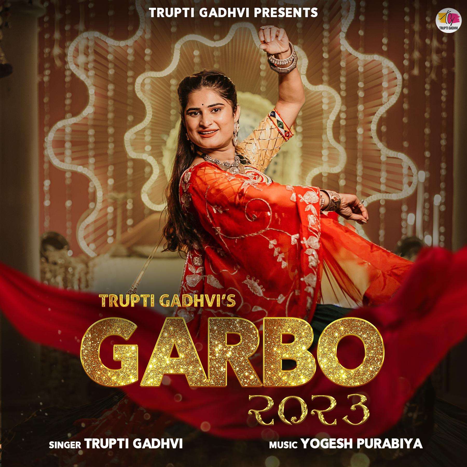 Постер альбома Trupti Gadhvi's Garbo 2023