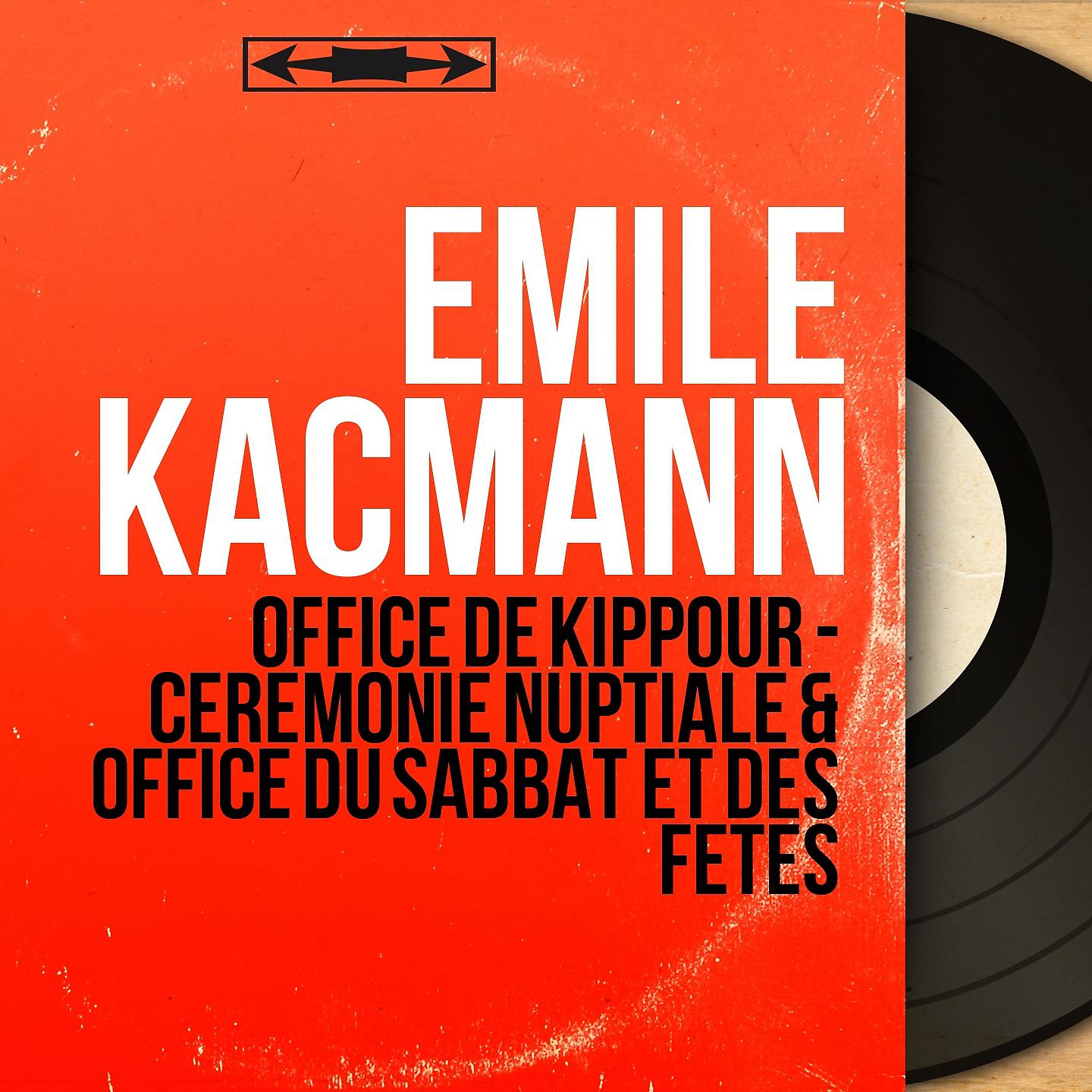Постер альбома Office de Kippour - Cérémonie nuptiale & Office du Sabbat et des fêtes