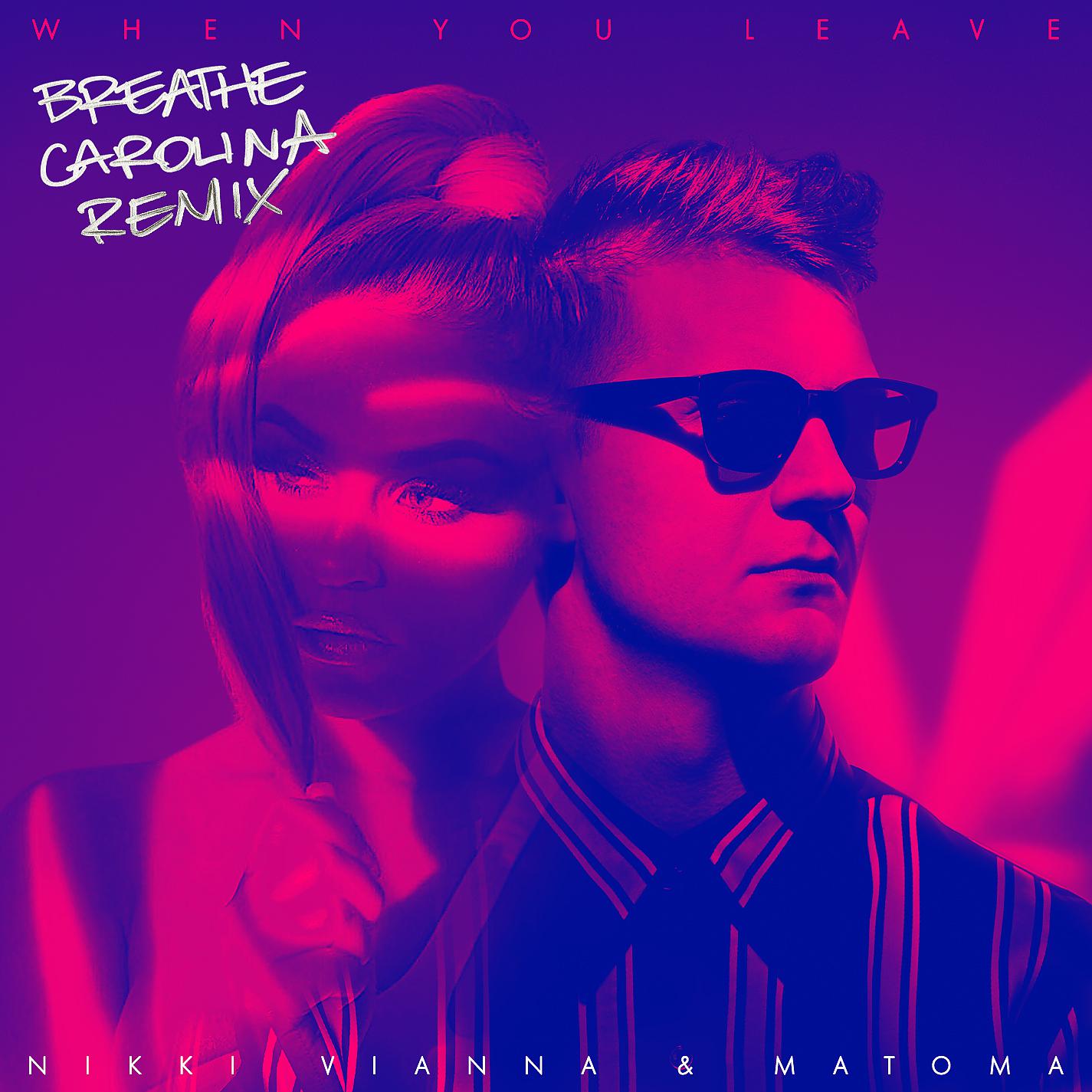 Постер альбома When You Leave (Breathe Carolina Remix)