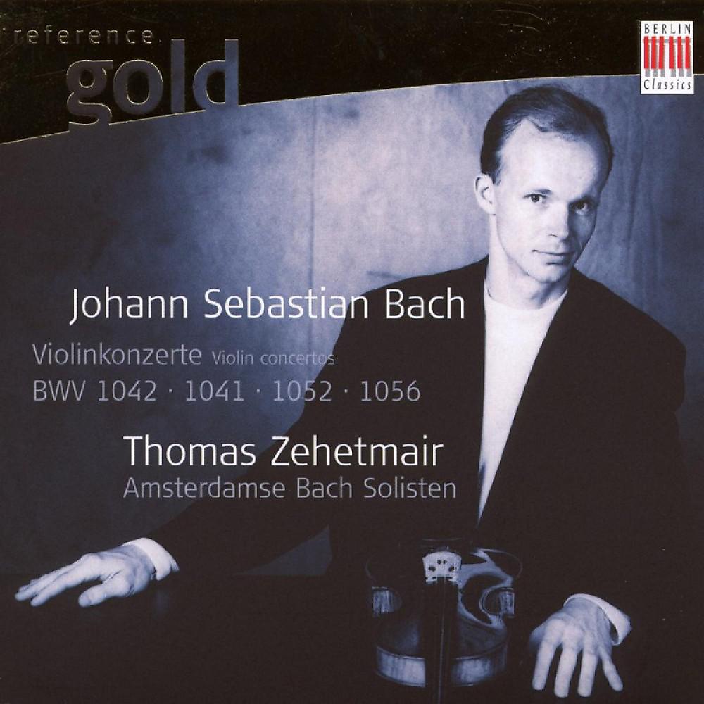 Постер альбома Bach: Violin Concertos BWV 1041, 1042, 1052, 1056