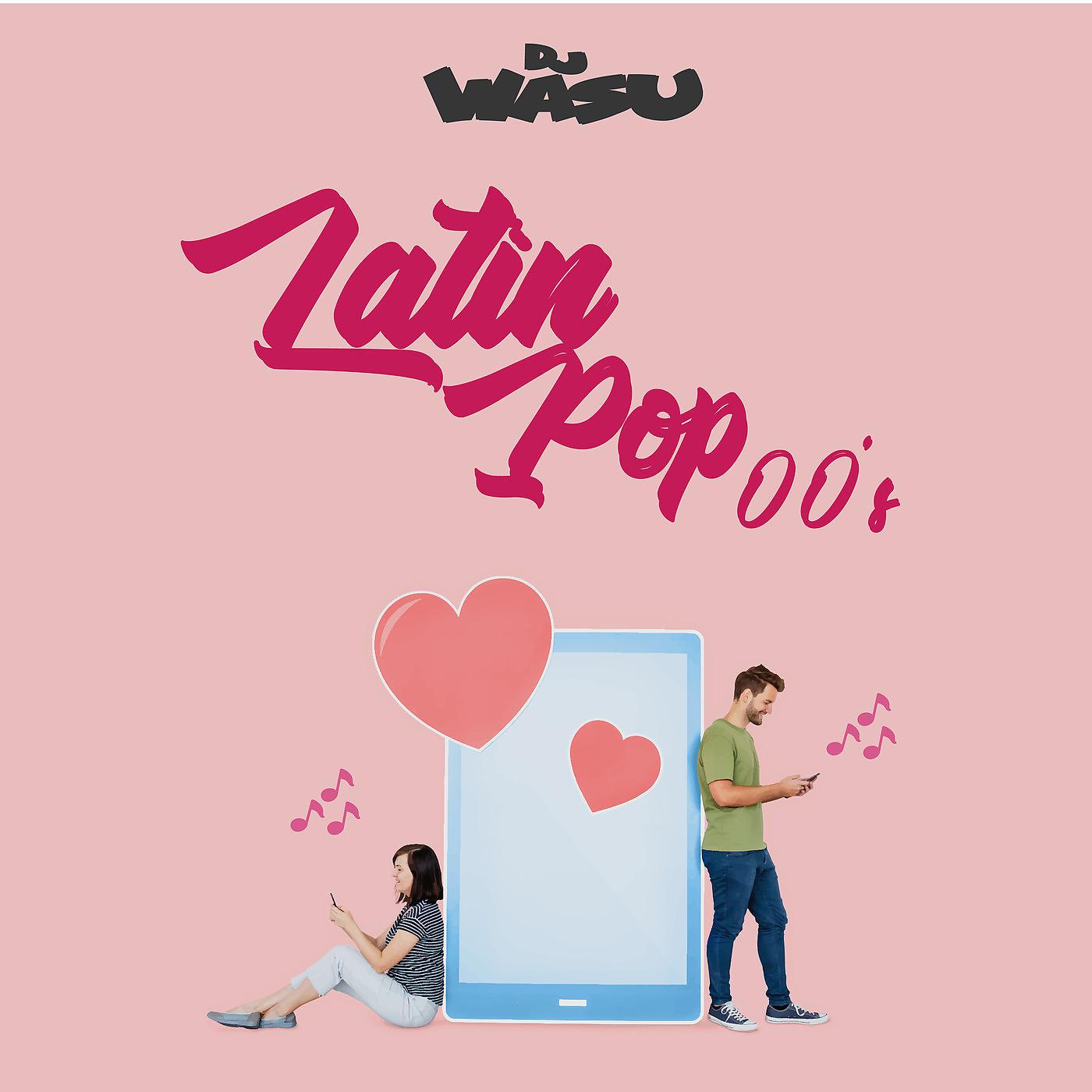 Постер альбома Latin Pop 00's