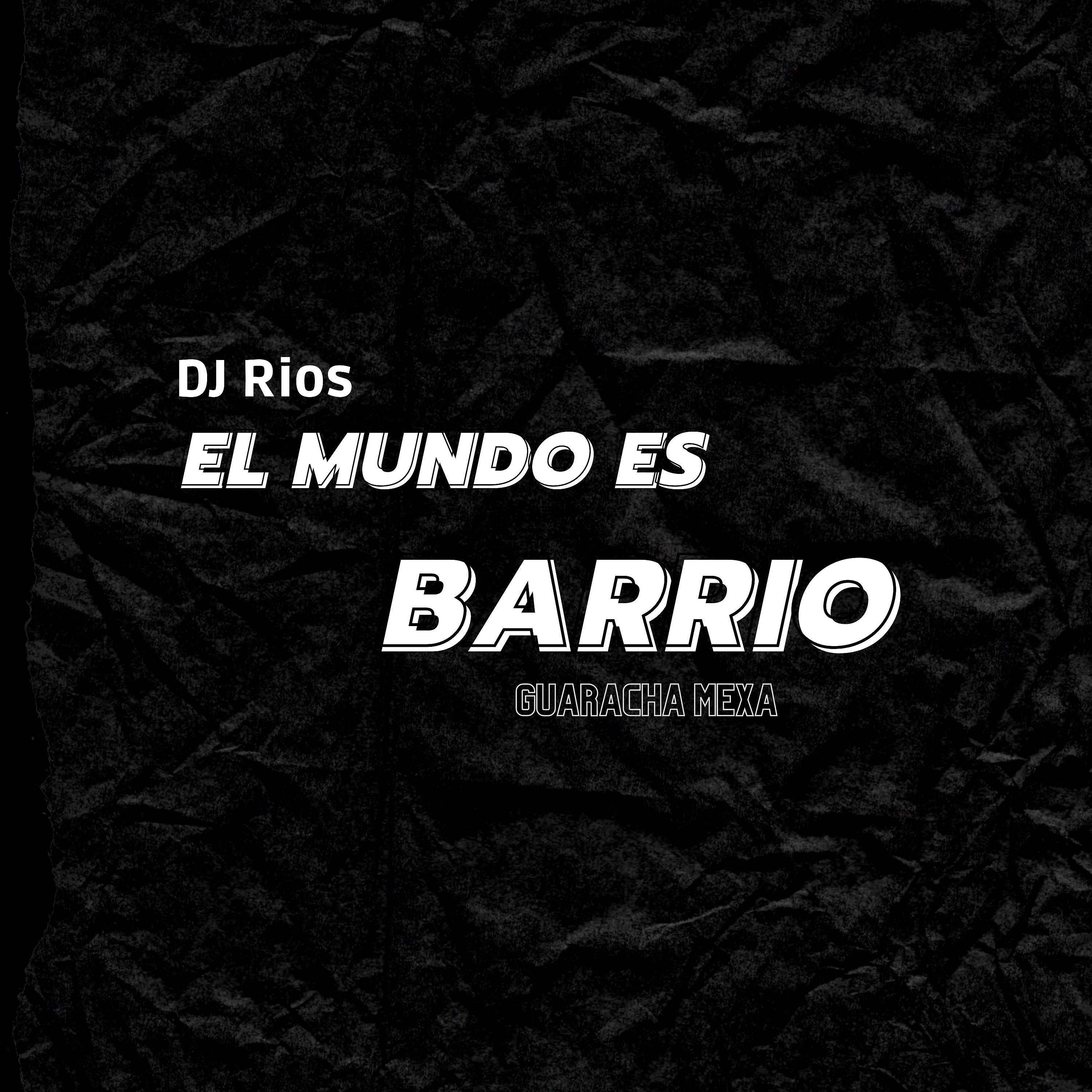 Постер альбома El Mundo Es un Barrio
