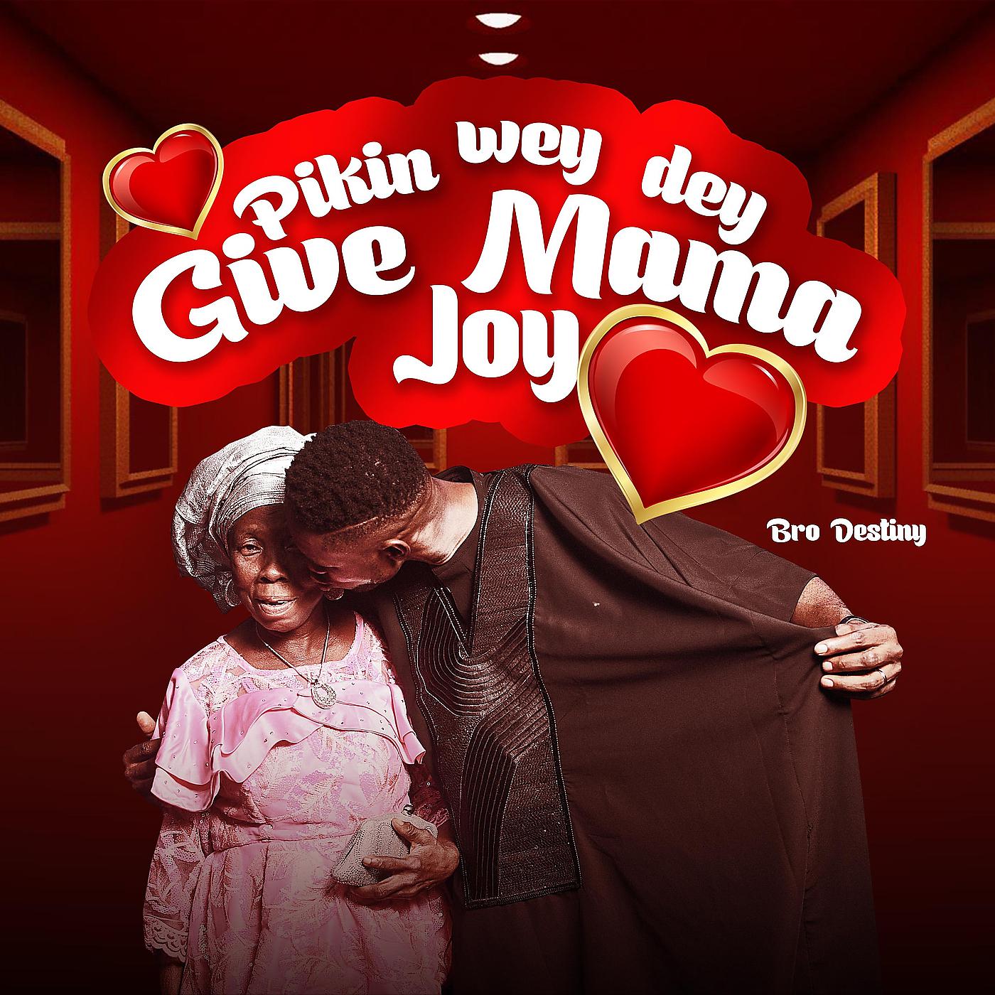 Постер альбома Pikin Wey Dey Give Mama Joy