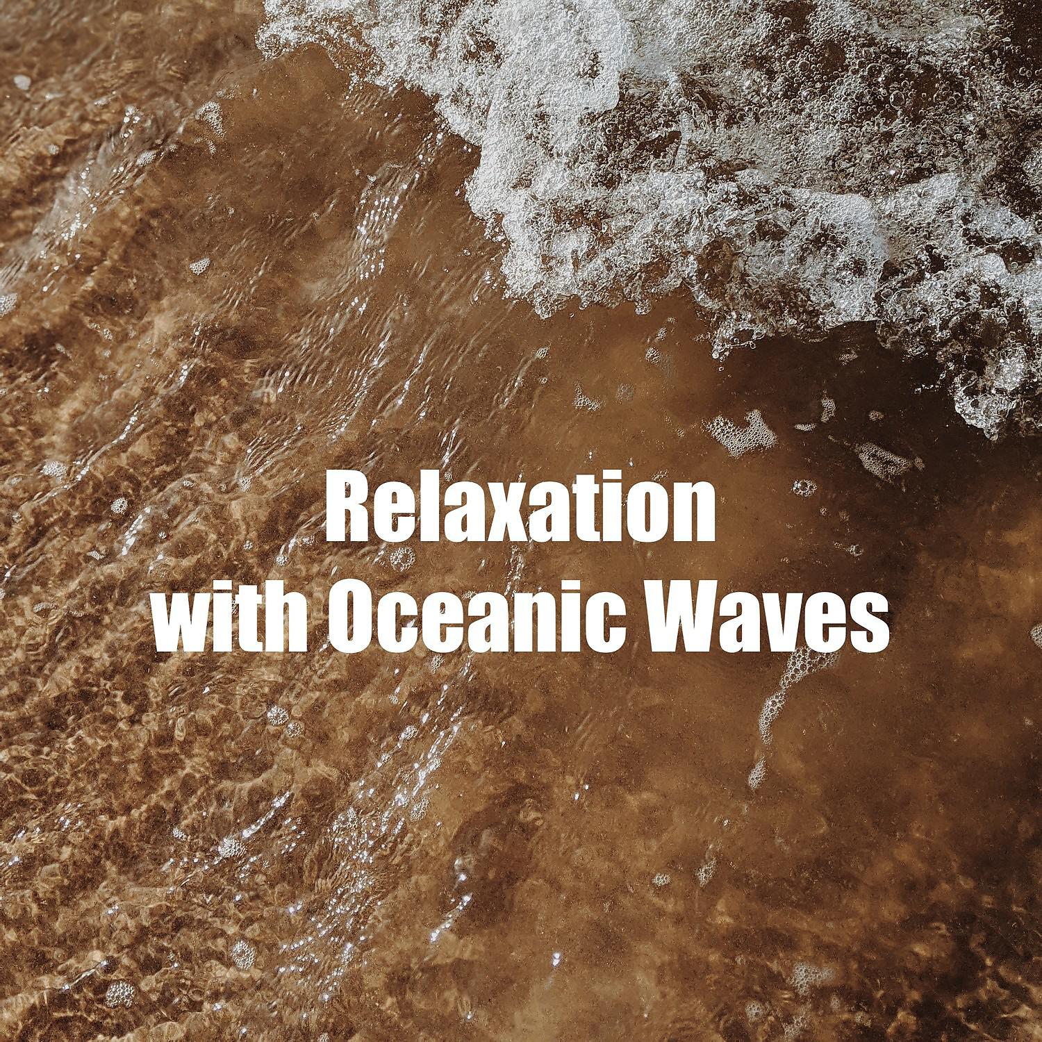 Постер альбома Relaxation with Oceanic Waves