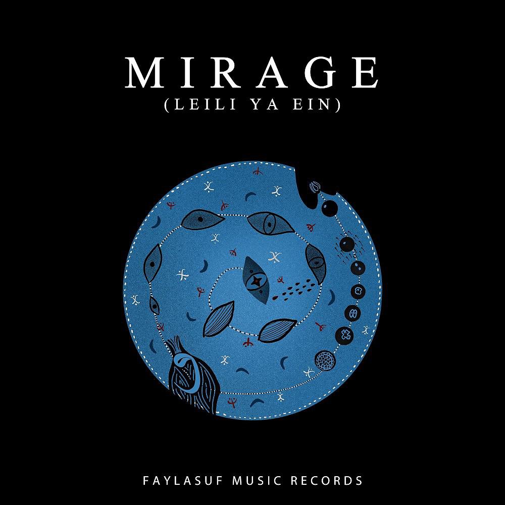 Постер альбома Mirage (Leili Ya Ein)