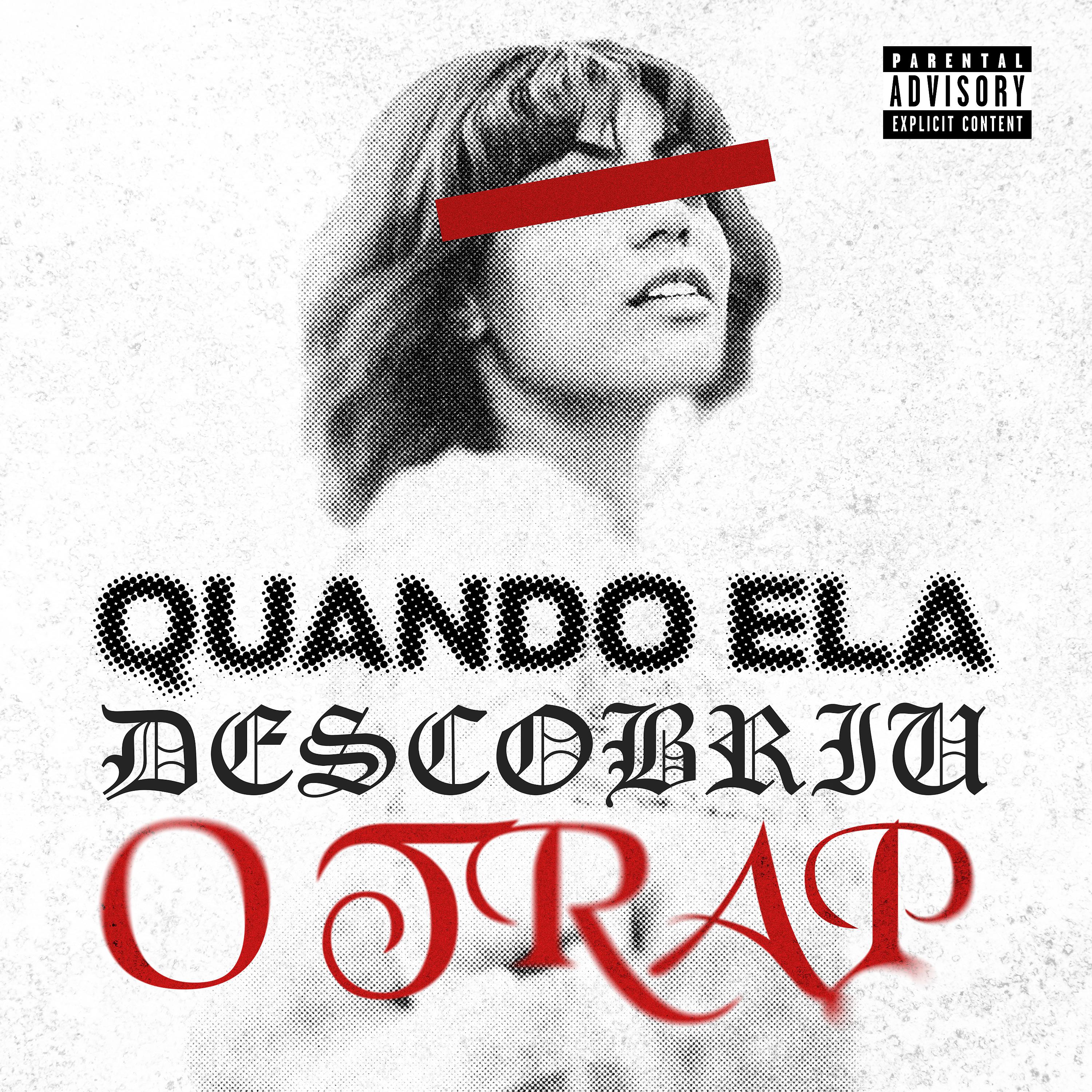 Постер альбома Quando Ela Descobriu o Trap