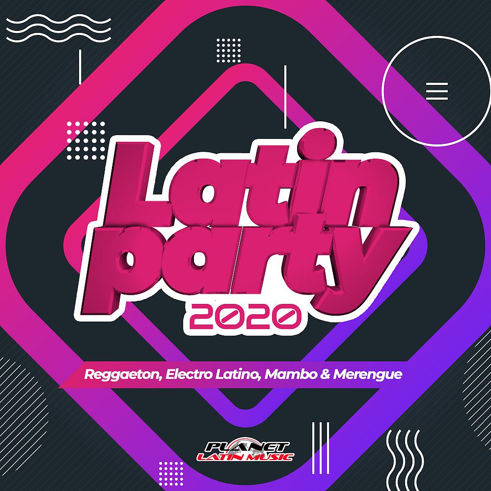 Постер альбома Latin Party 2020 (Reggaeton, Electro Latino, Mambo & Merengue)