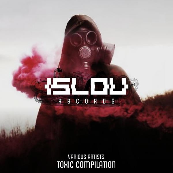 Постер альбома Toxic Compilation