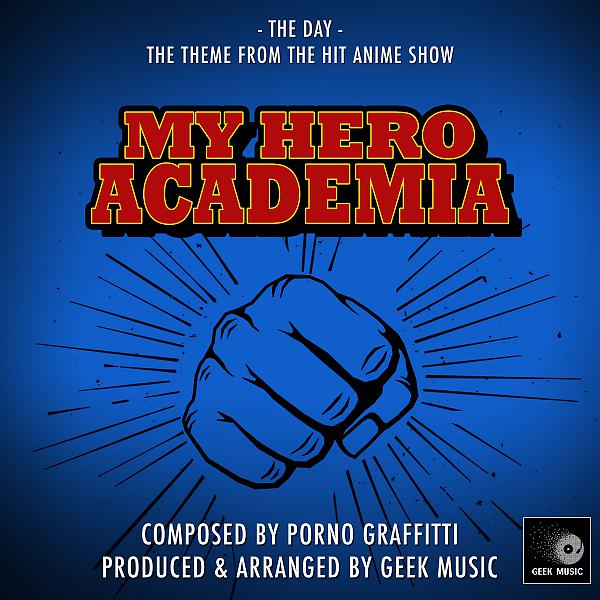 Постер альбома My Hero Academia - The Day - Season One Opening Theme